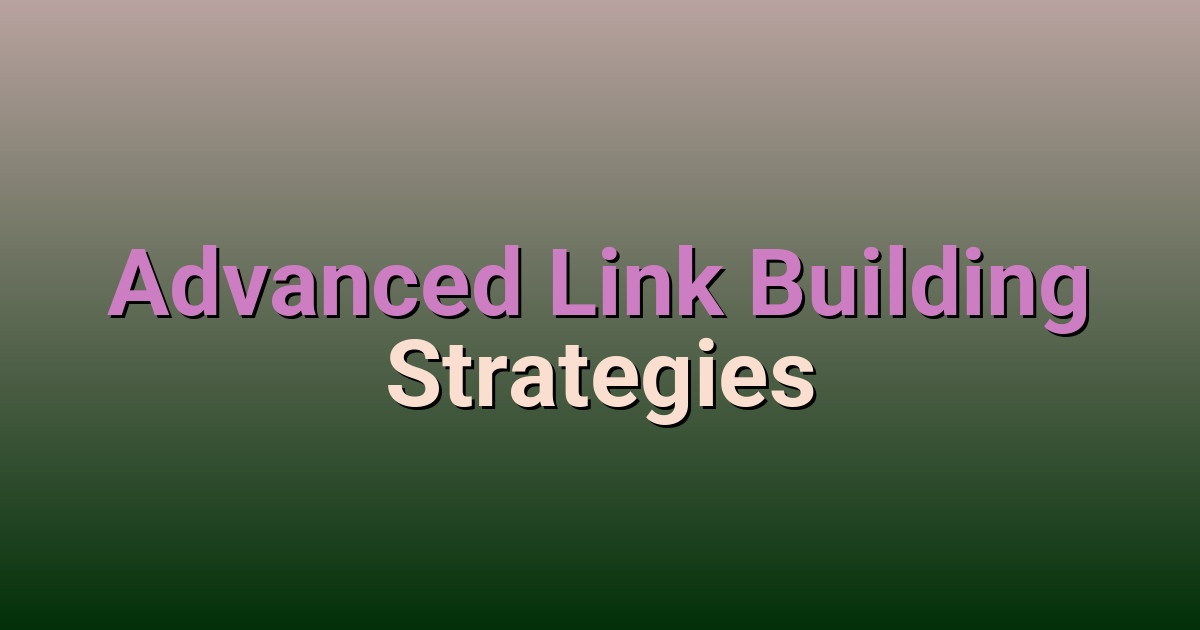 Link Advanced Advanced Link Building Strategies | CodingerWeb