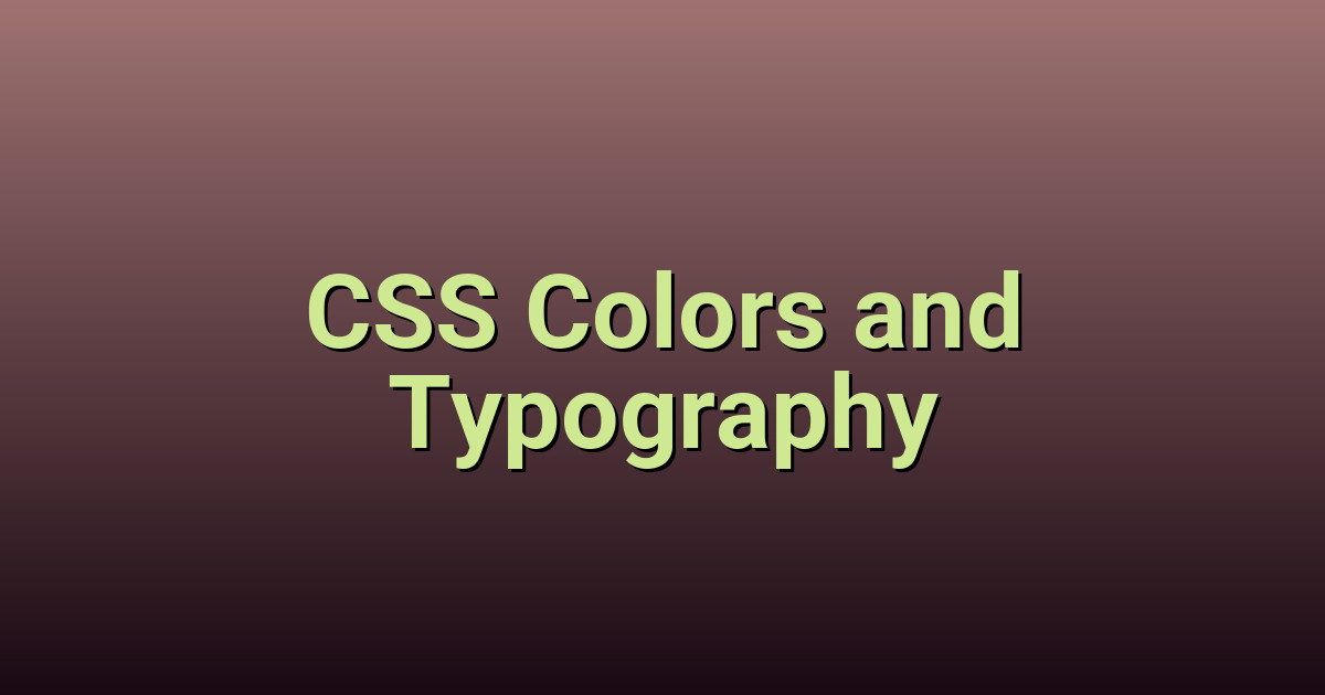 CSS Colors and Typography - Style Text and Colors