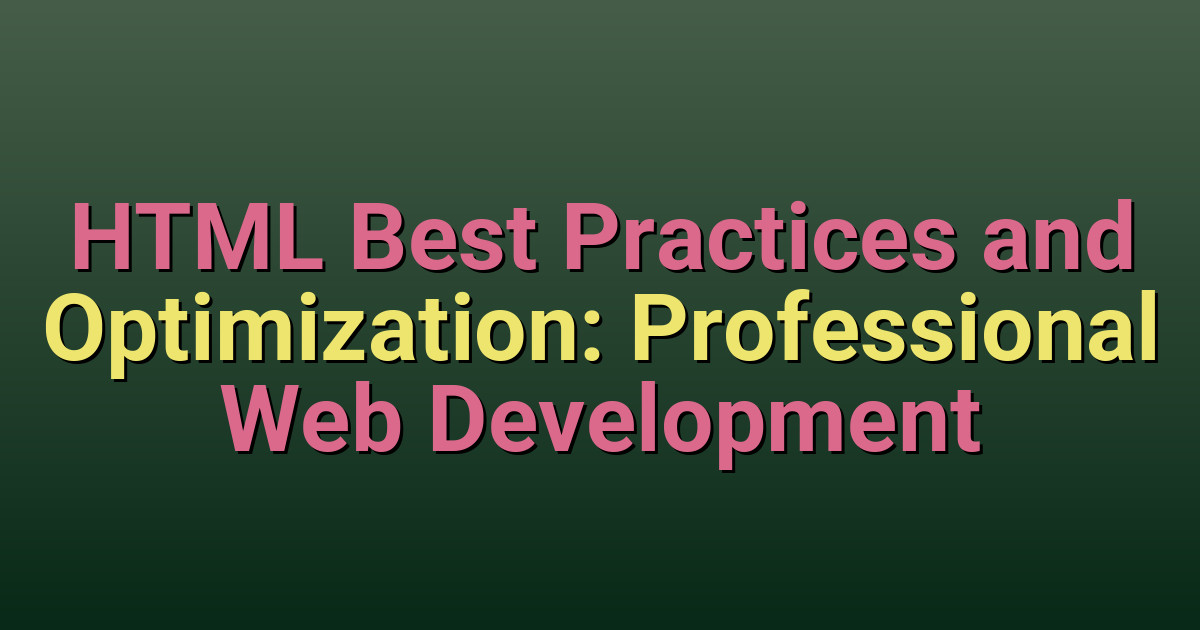 Professional Quality Html Examples HTML Best Practices and Optimization: Professional Web Development ...