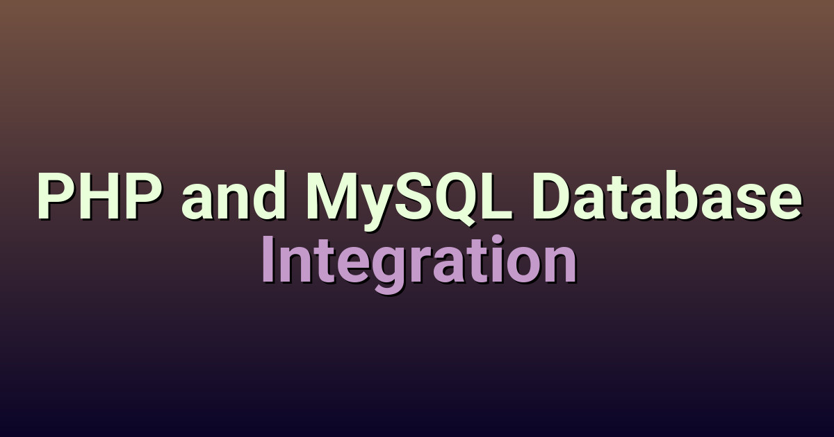 PHP and MySQL Database Integration
